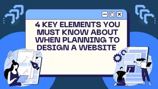 4 Key Elements You Must Know About When Planning To Design a Website
