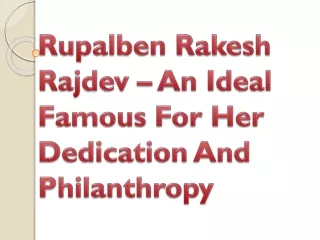 Rupalben Rakesh Rajdev – An Ideal Famous For Her Dedication And Philanthropy