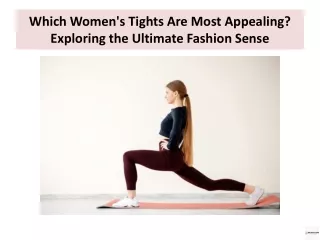 Which Women's Tights Are Most Appealing Exploring the Ultimate Fashion Sense