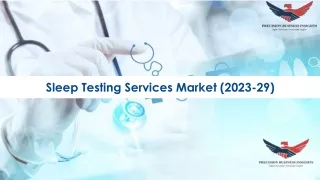 Sleep Testing Services Market Size, Share and Forecast 2023
