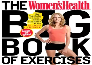 FREE READ (PDF) The Women's Health Big Book of Exercises: Four Weeks to a Leaner, Sexier, Healthier You!