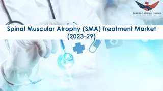 Spinal Muscular Atrophy (SMA) Treatment Market Size, Growth and Research Report