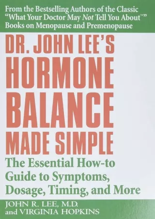 PDF/READ Dr. John Lee's Hormone Balance Made Simple: The Essential How-to Guide