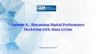 Episode 8 – Discussing Digital Performance Marketing with Alana Levine