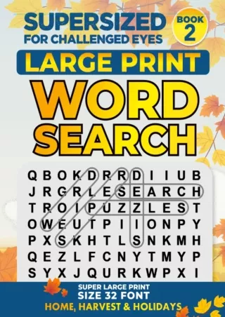 [PDF READ ONLINE] SUPERSIZED FOR CHALLENGED EYES: Large Print Word Search Puzzle