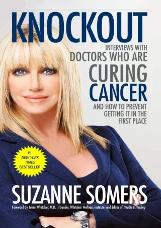 READ [PDF] Knockout: Interviews with Doctors Who Are Curing Cancer--And How to P