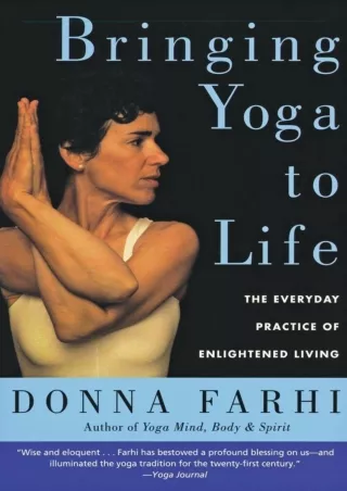 get [PDF] Download Bringing Yoga to Life: The Everyday Practice of Enlightened L