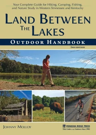 PDF/READ Land Between The Lakes Outdoor Handbook: Your Complete Guide for Hiking