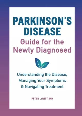 READ [PDF] Parkinson's Disease Guide for the Newly Diagnosed: Understanding the