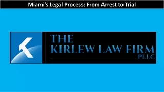 Miami's Legal Process From Arrest to Trial