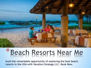 Beach Resorts Near Me