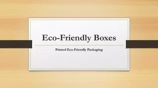 Eco-Friendly Boxes