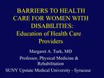 BARRIERS TO HEALTH CARE FOR WOMEN WITH DISABILITIES: Education ...