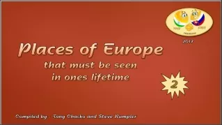 Places of Europe that must be seen in ones lifetime (Tony & Steve) 2