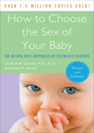 [READ DOWNLOAD] How to Choose the Sex of Your Baby: Fully revised and updated