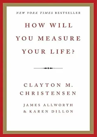 [READ DOWNLOAD] How Will You Measure Your Life?