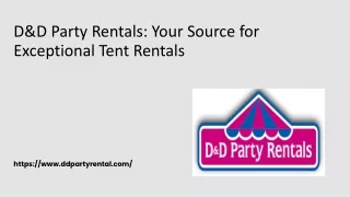 D&D Party Rentals Your Source for Exceptional Tent Rentals