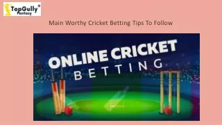 Online Cricket Betting Tips Provides To You Best Strategies