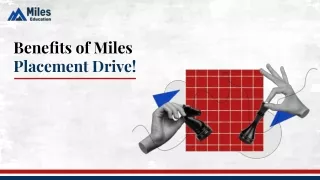 Benefits of Miles Placement Drive