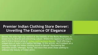 Premier Indian Clothing Store Denver Unveiling The Essence Of Elegance