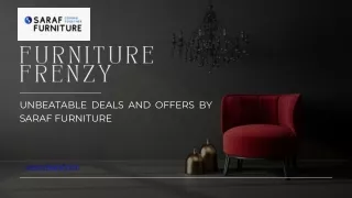 Furniture Frenzy Unbeatable Deals and Offers by Saraf Furniture