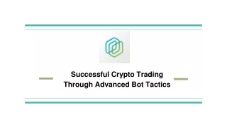 Successful Crypto Trading Through Advanced Bot Tactics