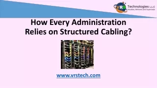 How Every Administration Relies on Structured Cabling?
