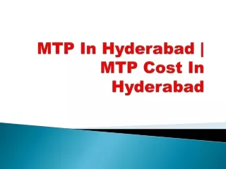 MTP Cost In Hyderabad