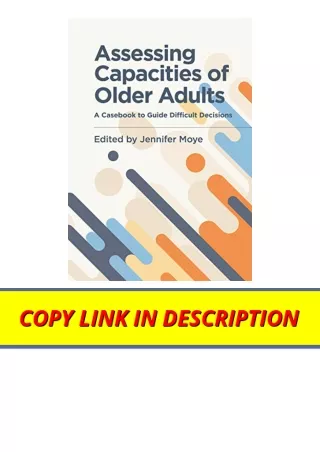 Download Assessing Capacities of Older Adults A Casebook to Guide Difficult Deci