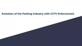 Evolution of the Parking Industry with CCTV Enforcement