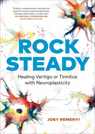 [PDF] READ] Free Rock Steady: Healing Vertigo or Tinnitus with Neuroplasticity r