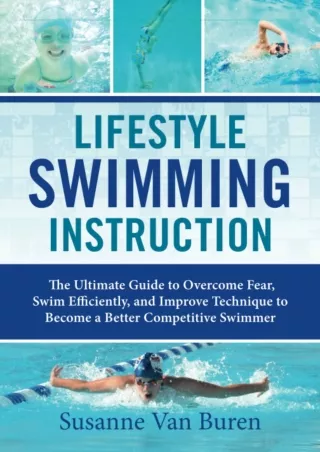 PDF Download Lifestyle Swimming Instruction: The Ultimate Guide to Overcoming Fe