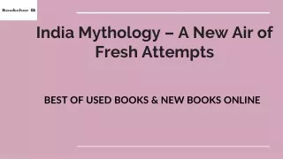 India Mythology – A New Air of Fresh Attempts