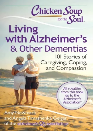 READ/DOWNLOAD Chicken Soup for the Soul: Living with Alzheimer's & Other Dementi