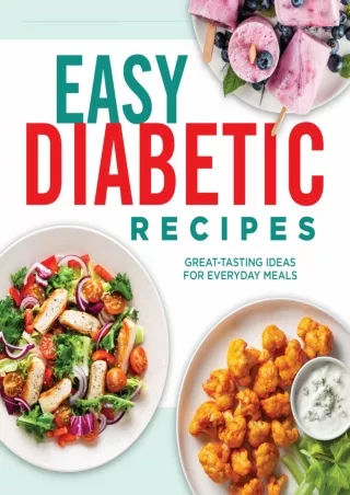 [PDF] READ] Free Easy Diabetic Recipes: Great-Tasting Ideas for Everyday Meals e