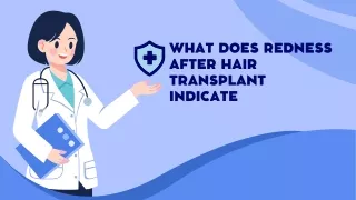 What does Redness after Hair Transplant Indicate