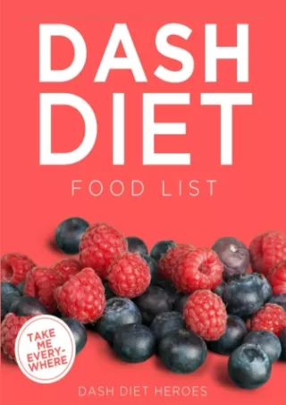 PDF Download DASH Diet Food List: The World’s Most Comprehensive DASH Diet Ingre