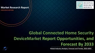 Connected Home Security Device Market Size, Trends, Scope and Growth Analysis to 2033