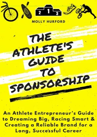 PDF The Athlete’s Guide to Sponsorship: An Athlete Entrepreneur’s Guide to Dream