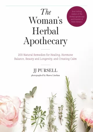 EPUB DOWNLOAD The Woman's Herbal Apothecary: 200 Natural Remedies for Healing, H