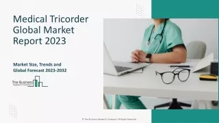 Medical Tricorder Market Growth, Trends 2023-2032