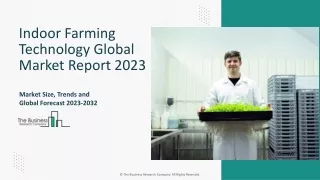Indoor Farming Technology Market Key Trends And Forecast Report 2023-2032