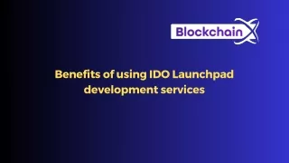 Benefits of using IDO Launchpad development services