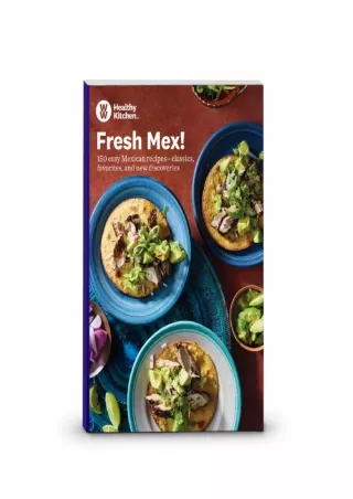 get [PDF] Download Fresh Mex  Healthy Kitchen Weight Watchers SKU 61020