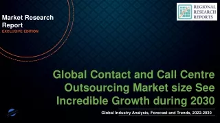 Contact and Call Centre Outsourcing Market size See Incredible Growth during 2030