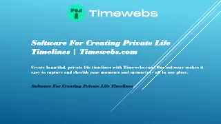 Software For Creating Private Life Timelines  Timewebs.com