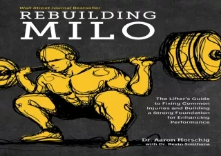 READ Rebuilding Milo: A Lifter's Guide to Fixing Common Injuries and Building a