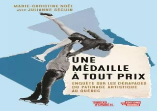 EPUB Une médaille à tout prix: Enquête sur les dérapages du patinage artistique