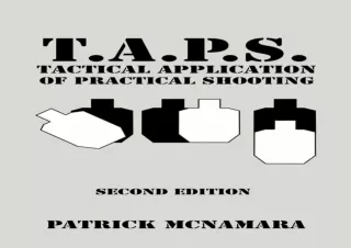 PDF DOWNLOAD T.A.P.S. : Tactical Application of Practical Shooting