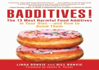 EPUB READ Badditives!: The 13 Most Harmful Food Additives in Your Diet?and How t